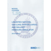 (Model Course 1.36) LNG Tanker Cargo & Ballast Handling Simulator, 2019 Edition